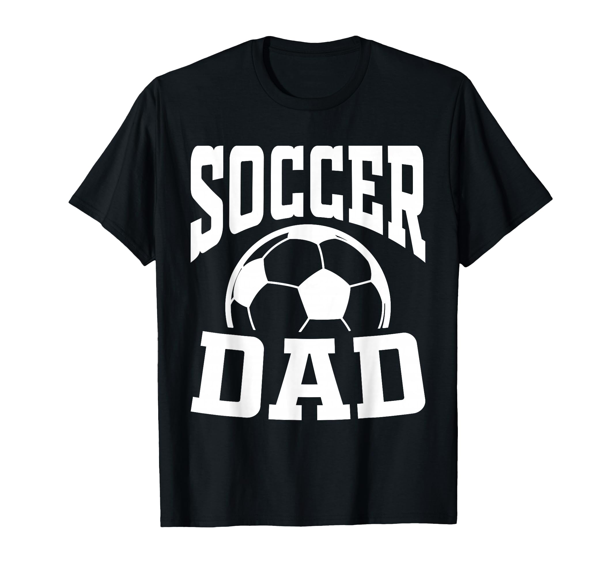 Soccer Dad Fathers Day Soccer Fan T-Shirt - Fun Novelty Design for Adults - T-Shirt, Sweatshirt, Hoodie
