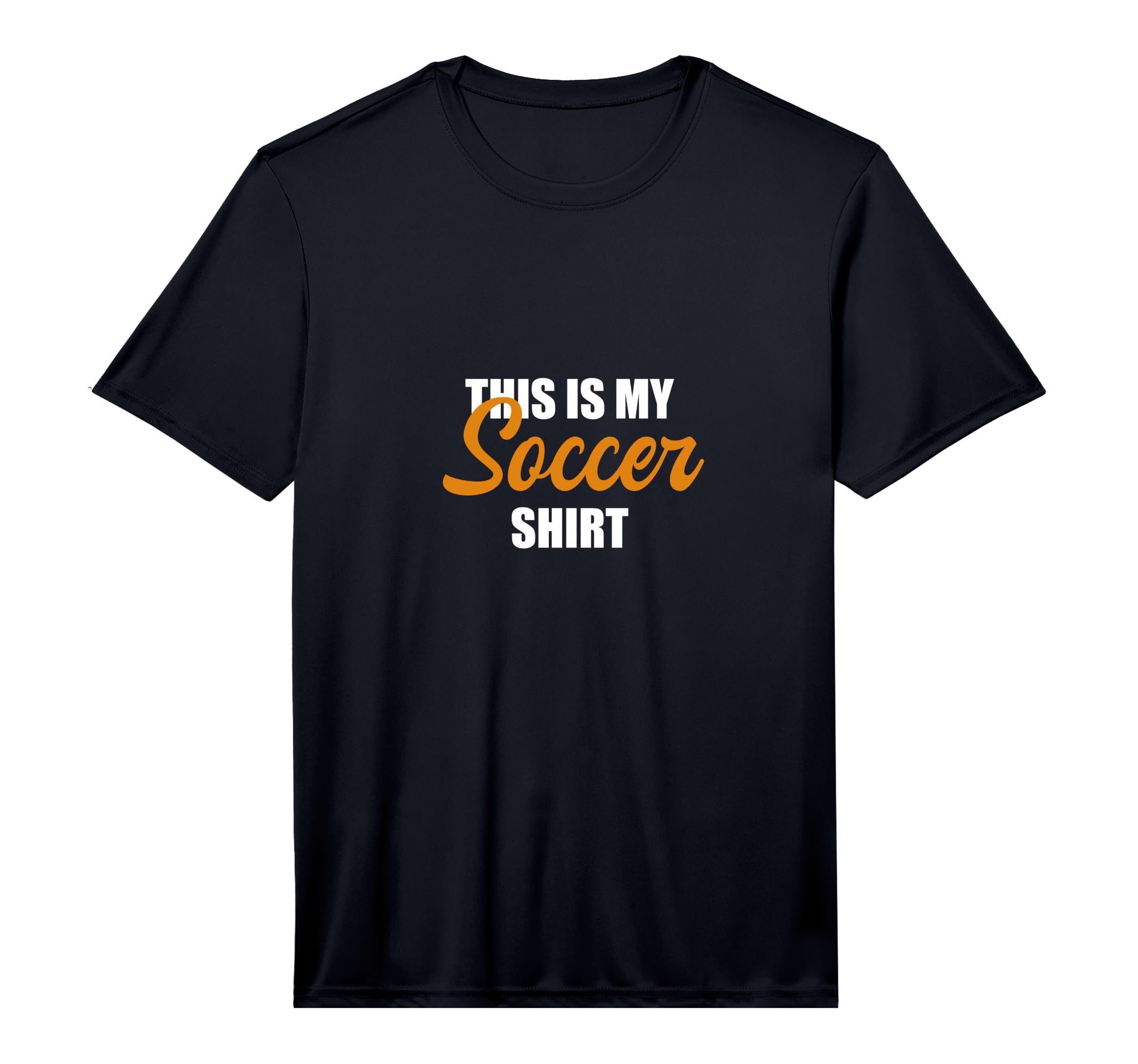Mens This Is My Soccer Performance T-Shirt - Streetwear Style for Adults - T-Shirt, Sweatshirt, Hoodie