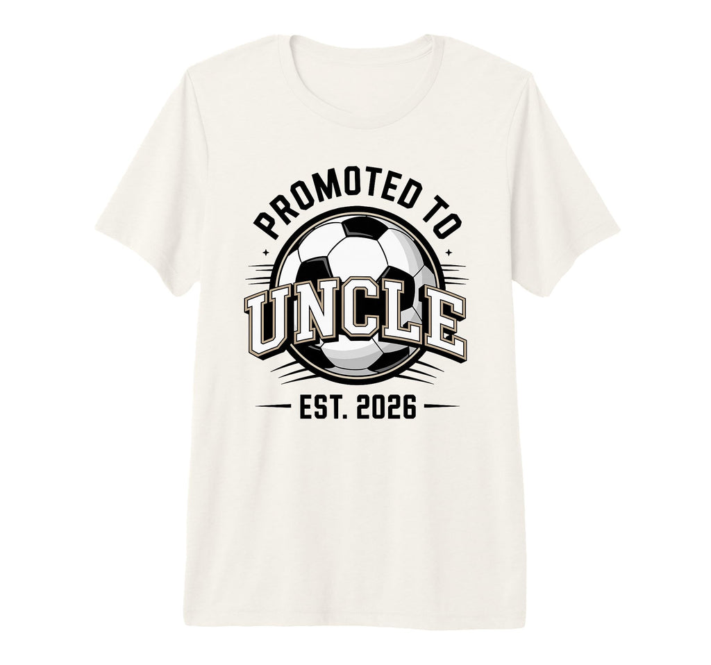 Mens Promoted To Uncle Est 2026 Soccer T-Shirt - Aesthetic Graphic Unisex - T-Shirt, Sweatshirt, Hoodie