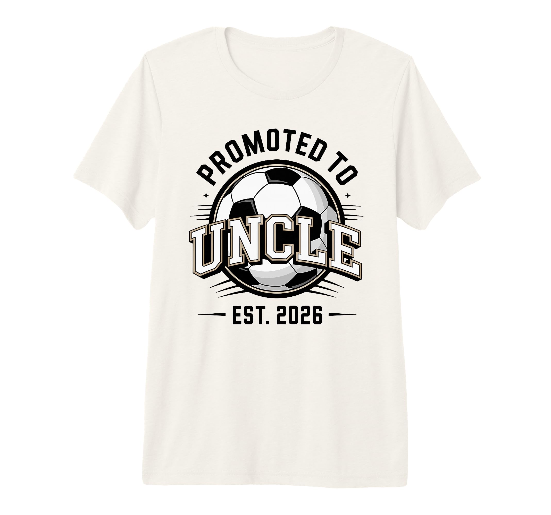 Mens Promoted To Uncle Est 2026 Soccer T-Shirt - Aesthetic Graphic Unisex - T-Shirt, Sweatshirt, Hoodie