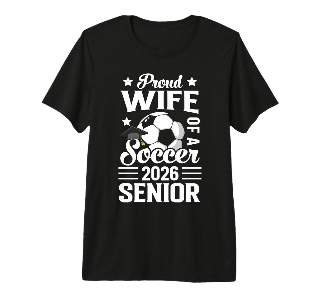 Soccer Senior Wife Class 2026 T-Shirt - Aesthetic Graphic for Adults - T-Shirt, Sweatshirt, Hoodie