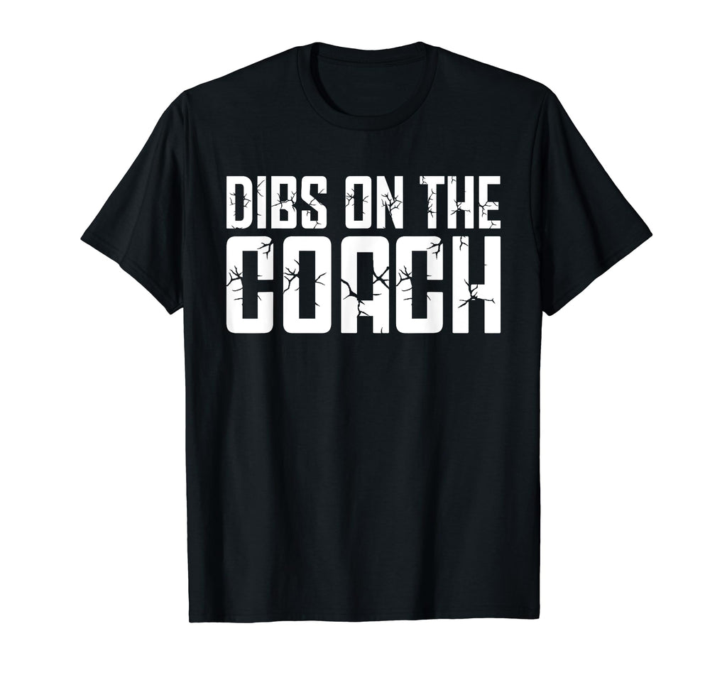 Dibs Coach Softball Baseball Football T-Shirt - Trendy Graphic Men Women - T-Shirt, Sweatshirt, Hoodie