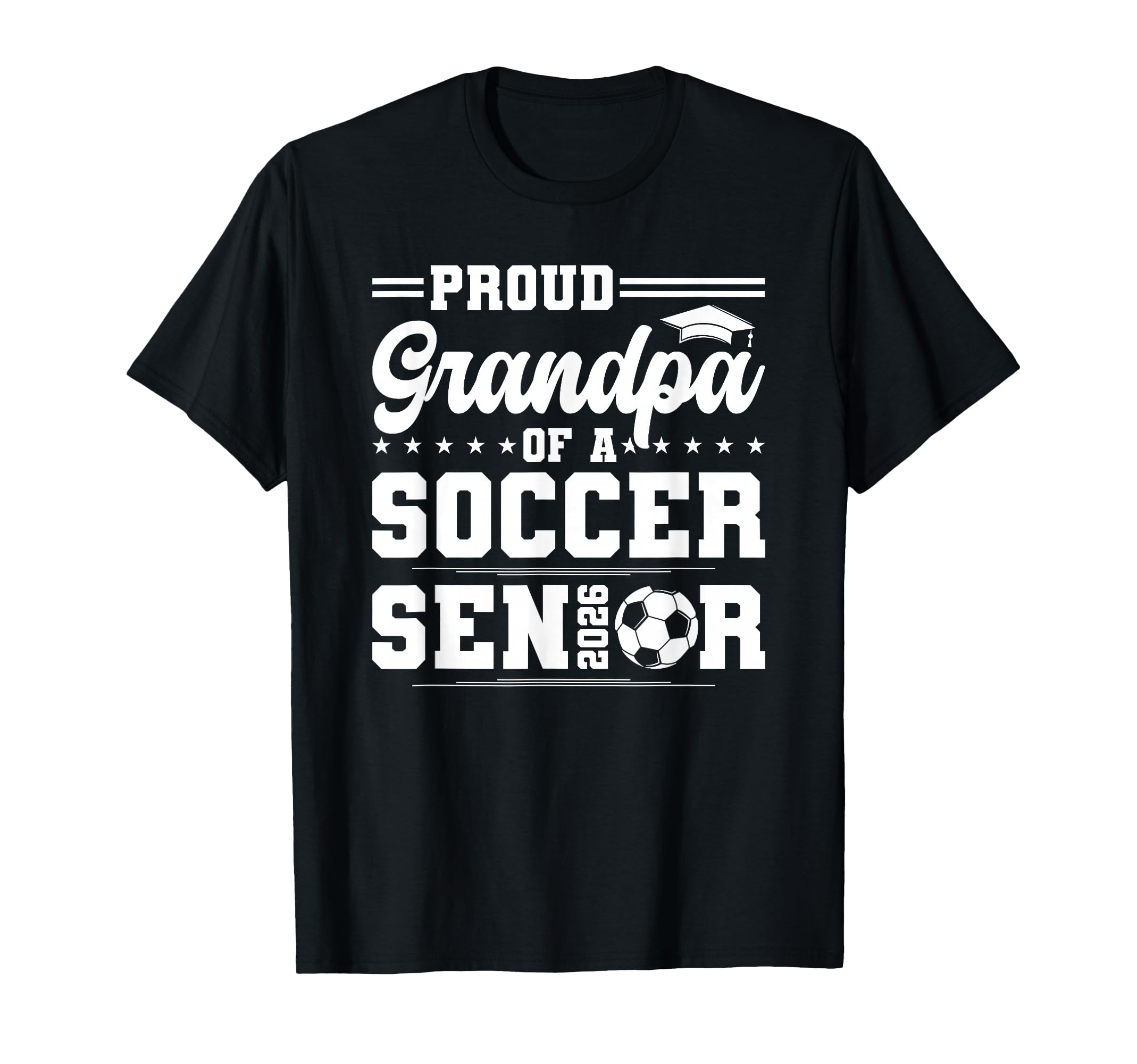 Proud Grandpa 2026 Senior Soccer T-Shirt - Casual Everyday Wear Men Women - T-Shirt, Sweatshirt, Hoodie