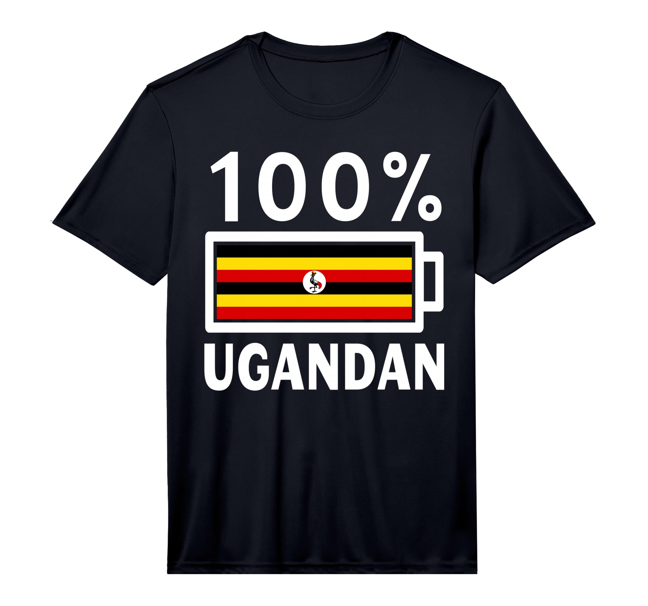 Uganda Flag 100 Ugandan Battery Power T-Shirt - Novelty Apparel Men Women - T-Shirt, Sweatshirt, Hoodie