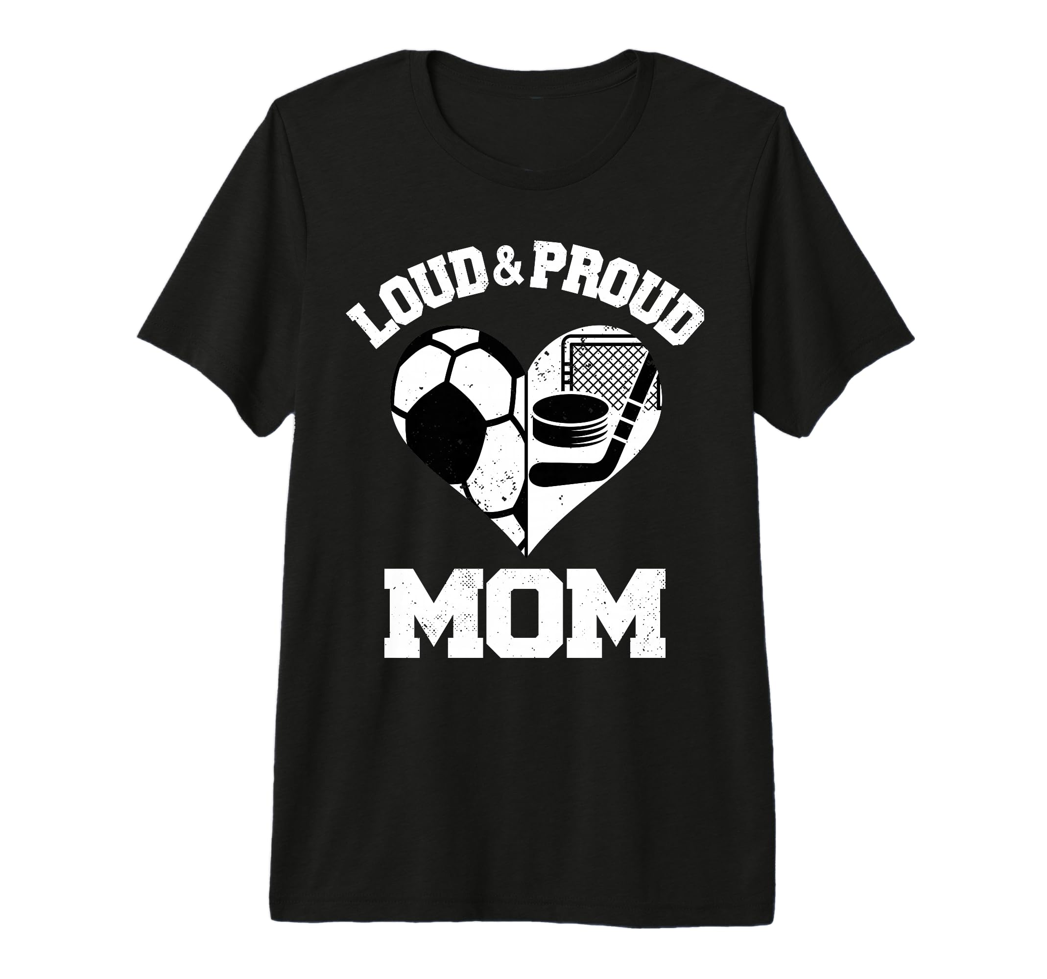 Loud Proud Mom Soccer Hockey Heart T-Shirt - Unique Graphic Men Women - T-Shirt, Sweatshirt, Hoodie