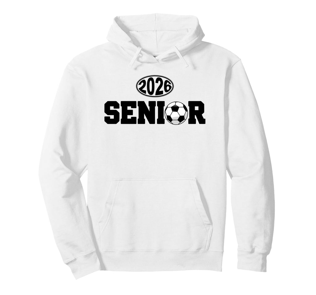 Senior 2026 Soccer Athlete Hoodie - Casual Everyday Wear for Adults - T-Shirt, Sweatshirt, Hoodie