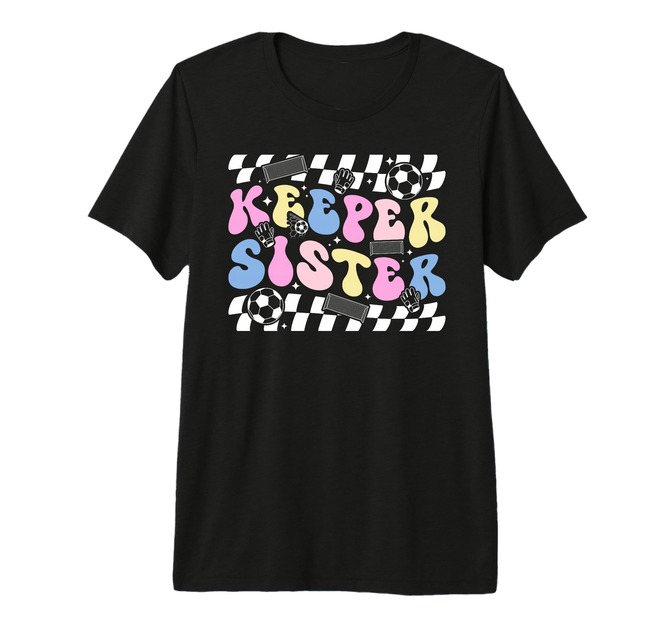 Groovy Soccer Keeper Sister Soccer T-Shirt - Trendy Graphic for Adults - T-Shirt, Sweatshirt, Hoodie