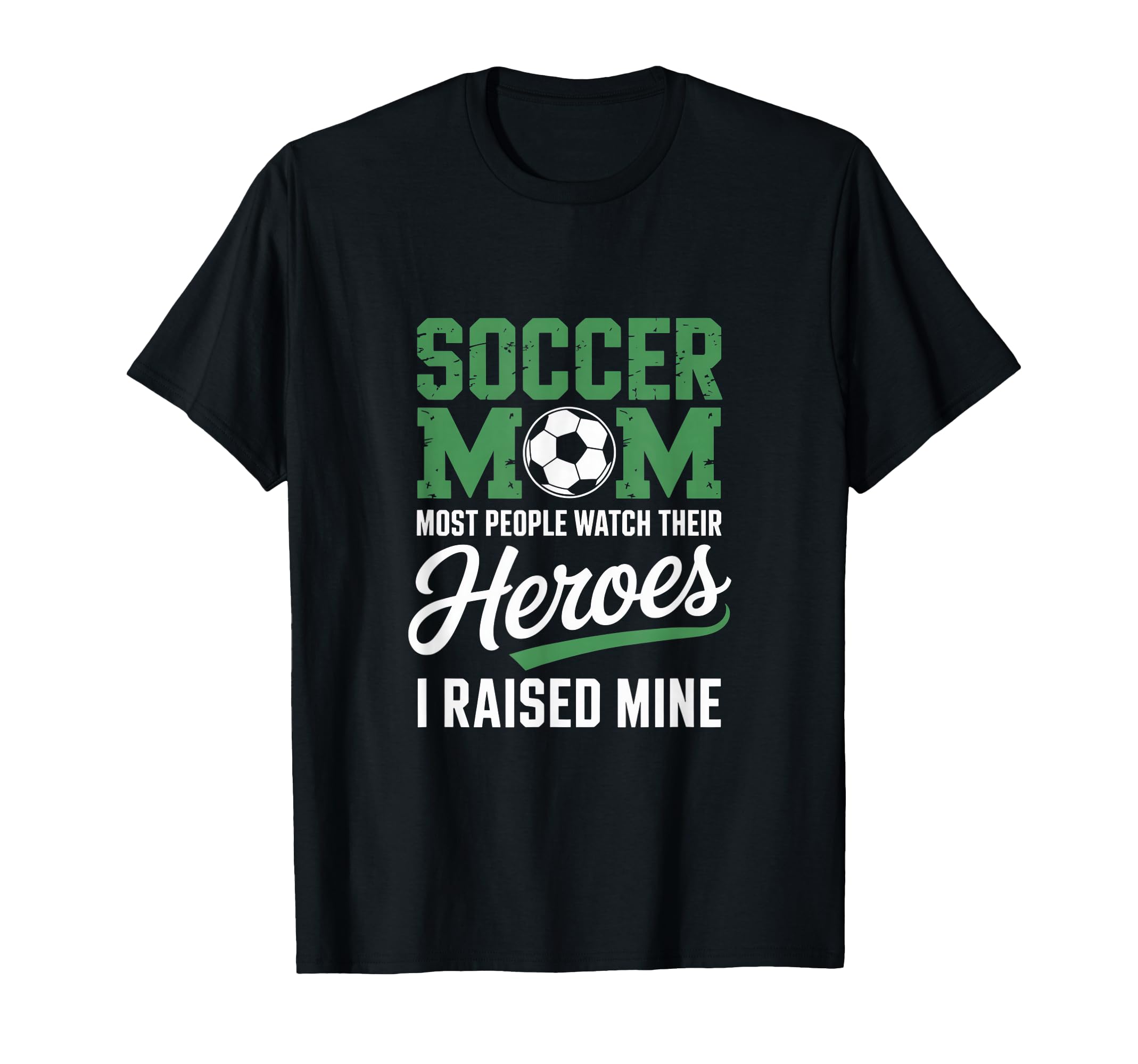 Soccer Mom Most People Watch Their T-Shirt - Graphic Print Men Women - T-Shirt, Sweatshirt, Hoodie