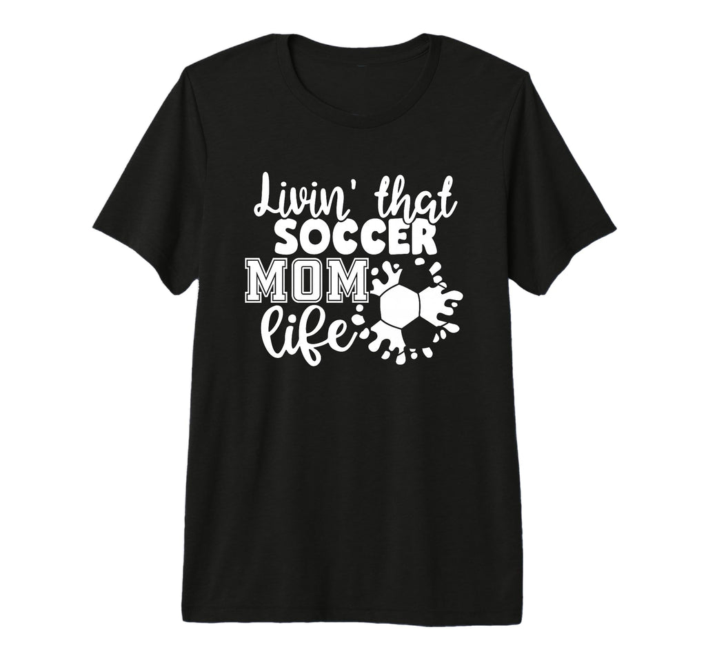 Livin That Soccer Mom Life Funny T-Shirt - Aesthetic Graphic for Adults - T-Shirt, Sweatshirt, Hoodie