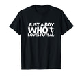Futsal Player Just Who Loves Futsal T-Shirt - Fun Novelty Design Unisex - T-Shirt, Sweatshirt, Hoodie
