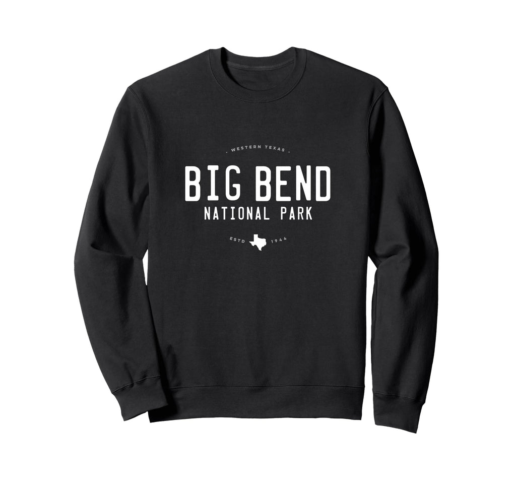 Big Bend National Park Texas Sweatshirt - Trendy Graphic Men Women - T-Shirt, Sweatshirt, Hoodie