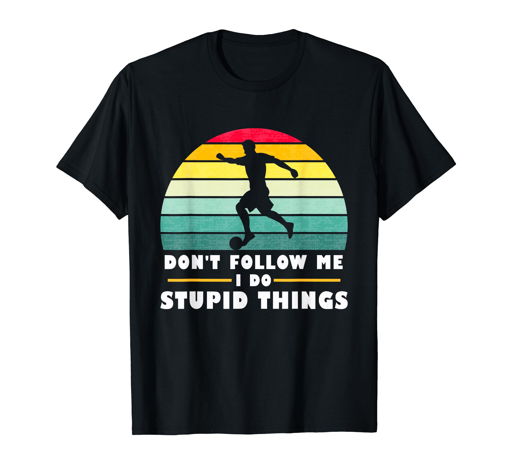Dont Follow Me I Do Stupid Things T-Shirt - Aesthetic Graphic Men Women - T-Shirt, Sweatshirt, Hoodie