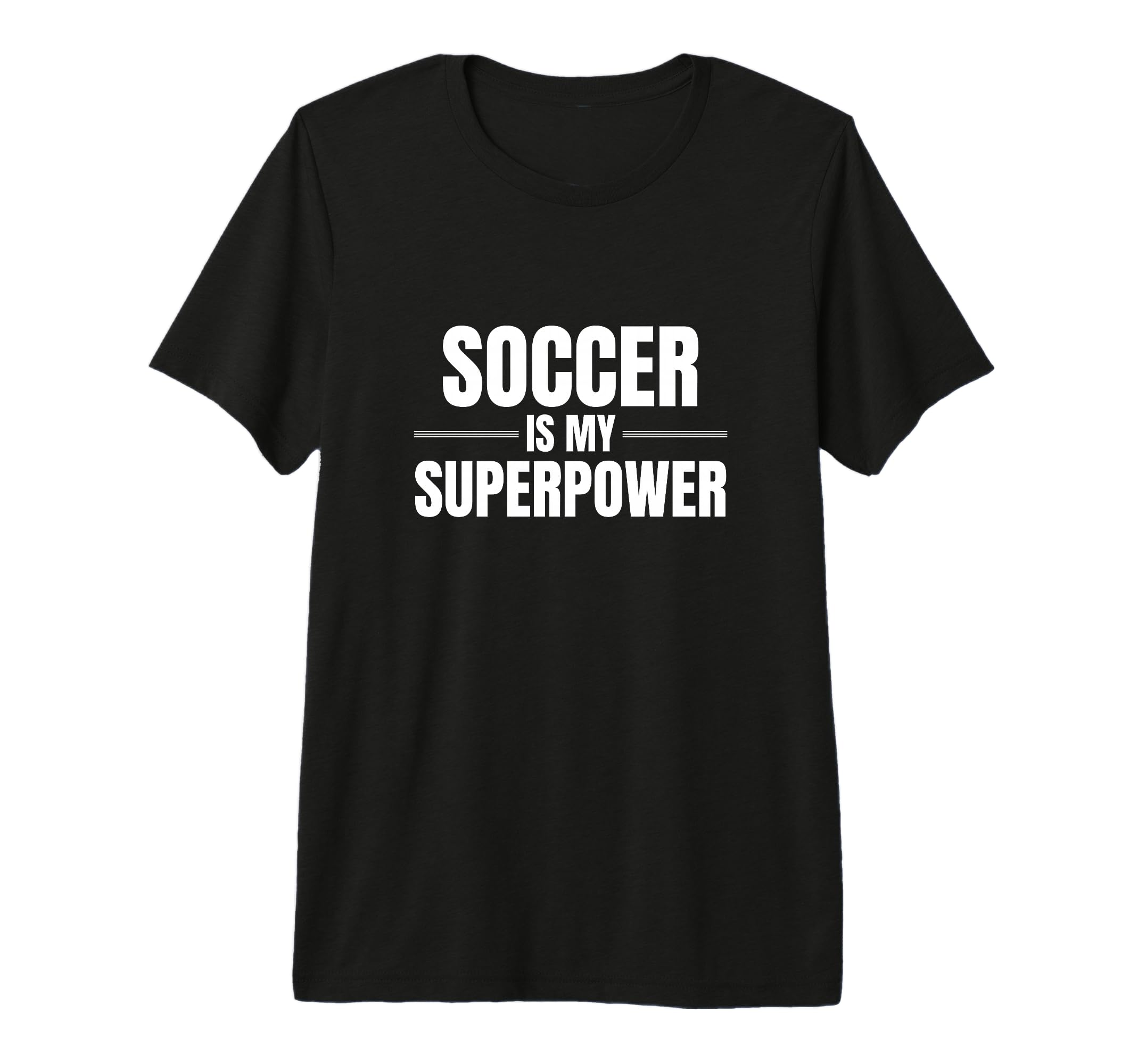 Soccer Is My Superpower Sports Soccer T-Shirt - Trendy Graphic for Adults - T-Shirt, Sweatshirt, Hoodie
