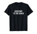 Assistant To Coach T-Shirt - Minimalist Print for Adults - T-Shirt, Sweatshirt, Hoodie