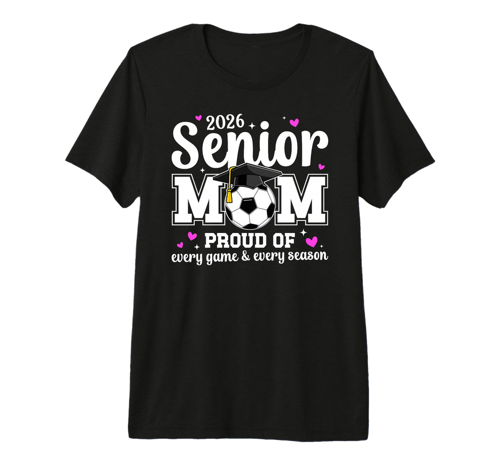 2026 Soccer Senior Mom 2026 Soccer T-Shirt - Unique Graphic for Adults - T-Shirt, Sweatshirt, Hoodie