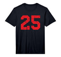 Number 25 Red Distressed Number T-Shirt - Fun Novelty Design Unisex - T-Shirt, Sweatshirt, Hoodie