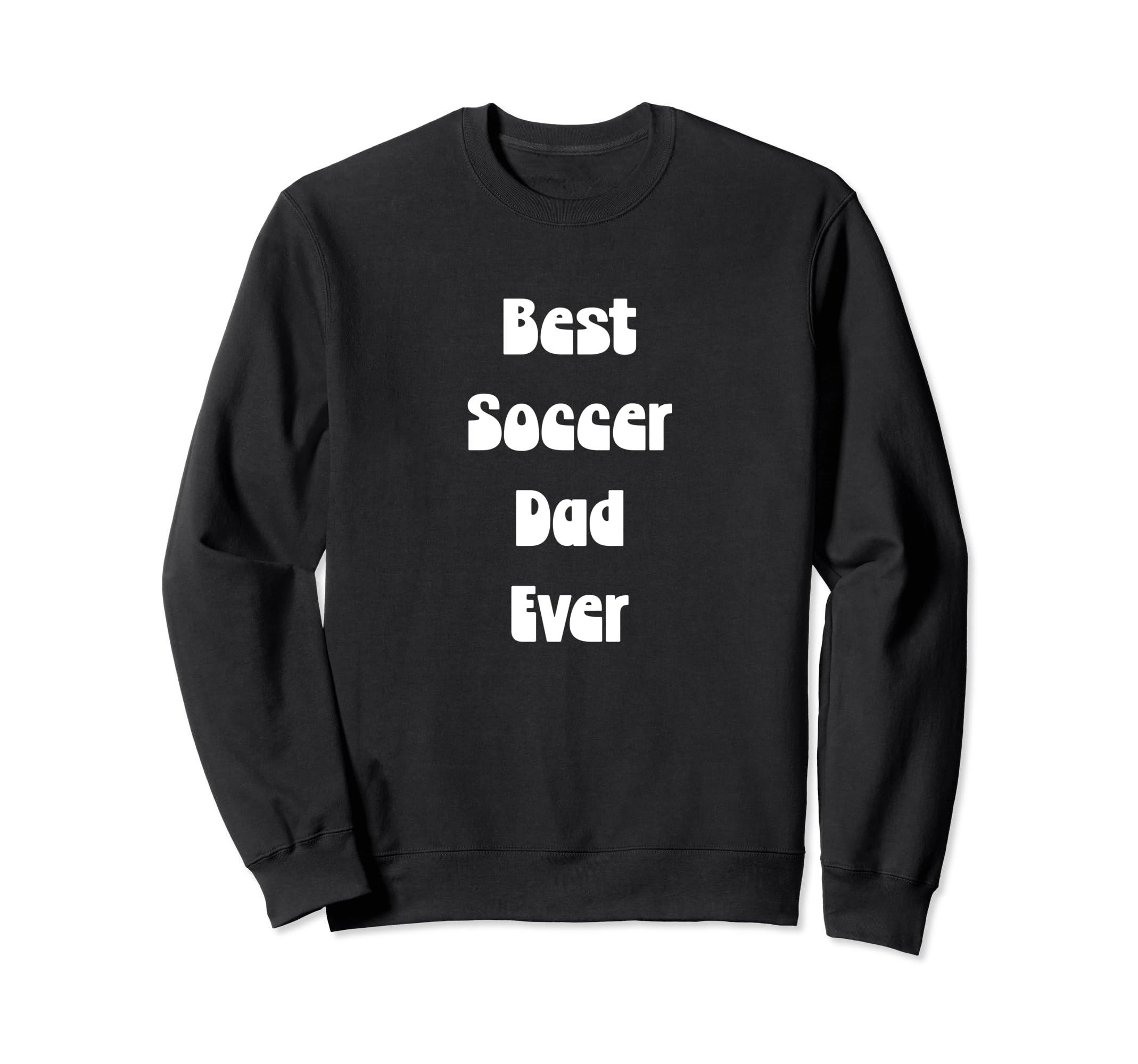 Best Soccer Dad Ever Fathers Day Tees Hoodie - Novelty Apparel Unisex - T-Shirt, Sweatshirt, Hoodie