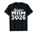 Senior Soccer Mom 2026 Class 2026 T-Shirt - Casual Everyday Wear Men Women - T-Shirt, Sweatshirt, Hoodie