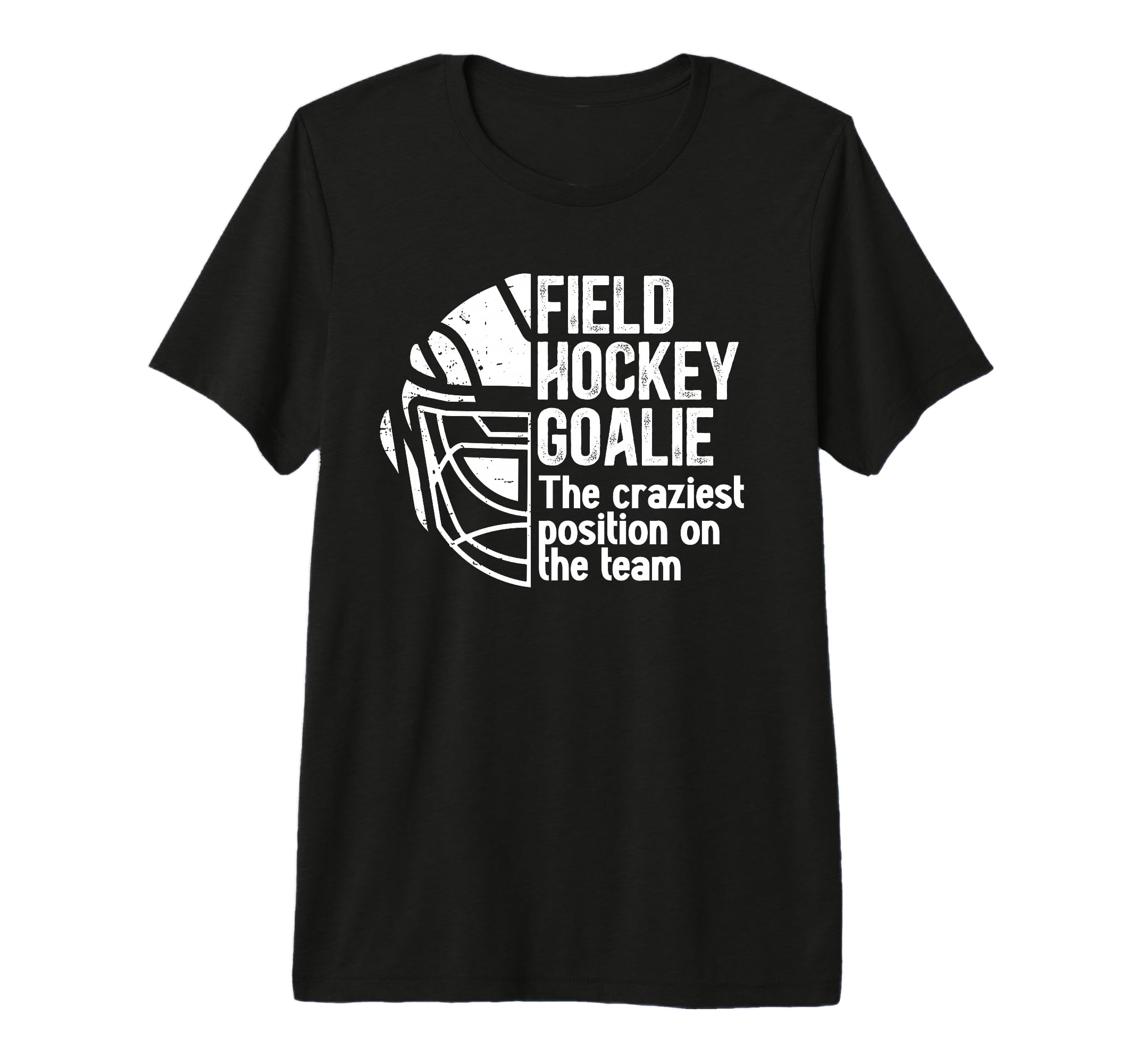 Funny Field Hockey Goalie Field T-Shirt - Streetwear Style Men Women - T-Shirt, Sweatshirt, Hoodie