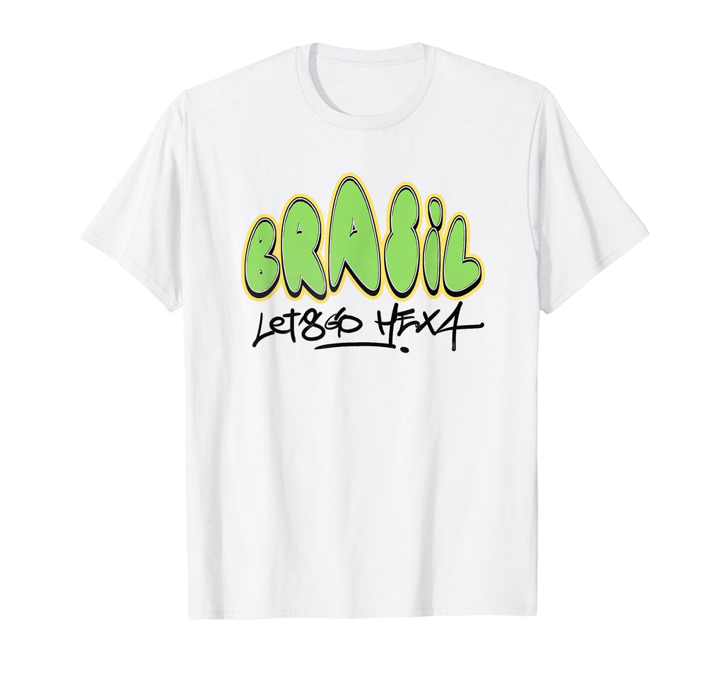 Brazil Lets Go Hexa Brazilian T-Shirt - Fun Novelty Design for Adults - T-Shirt, Sweatshirt, Hoodie