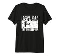Soccer Player I Play Like Funny Soccer T-Shirt - Trendy Graphic Men Women - T-Shirt, Sweatshirt, Hoodie