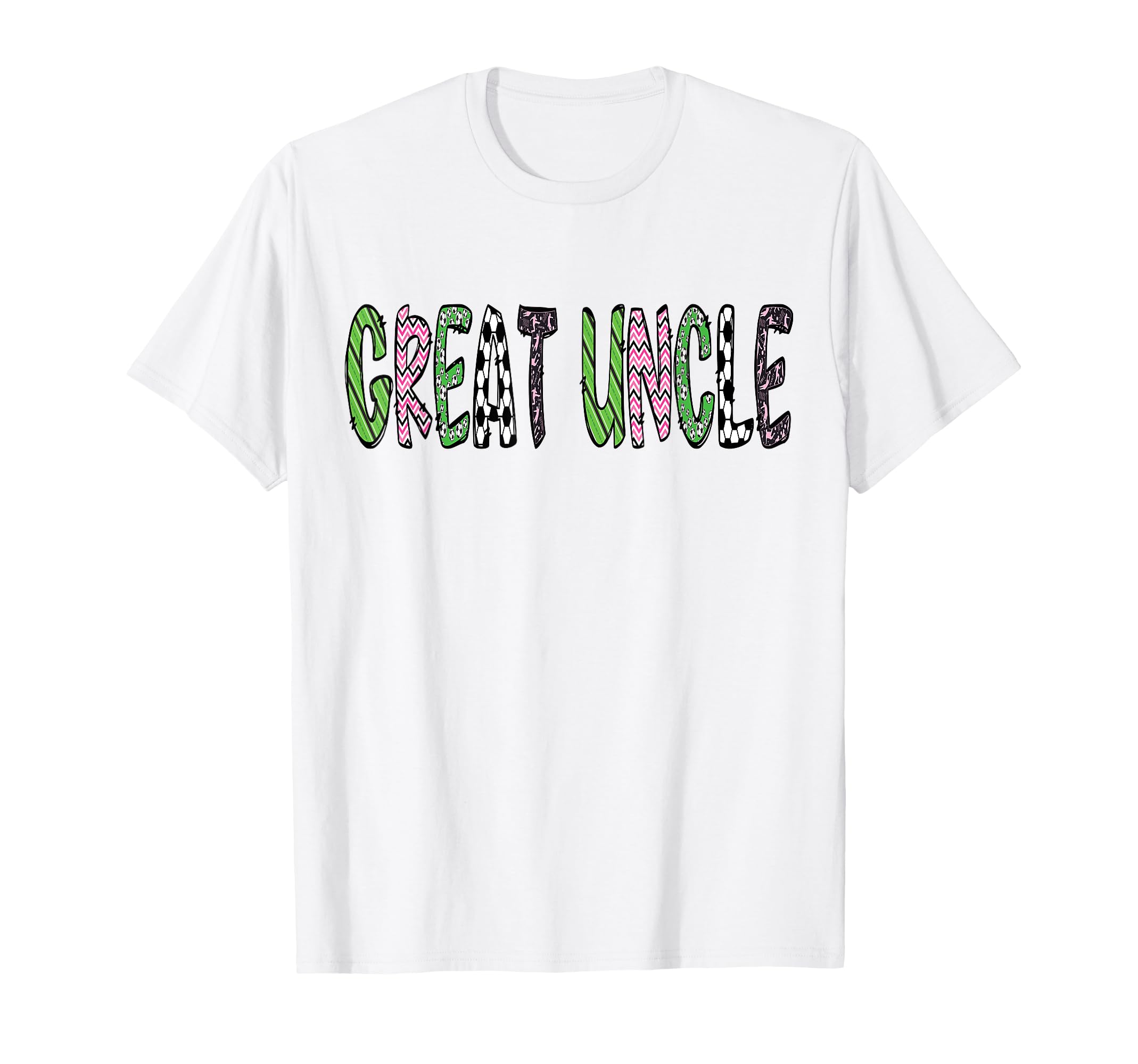 Soccer Great Uncle Funny Soccer T-Shirt - Custom Art Print Men Women - T-Shirt, Sweatshirt, Hoodie