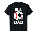 Ball Dad Funny Soccer Baseball Dad T-Shirt - Minimalist Print for Adults - T-Shirt, Sweatshirt, Hoodie