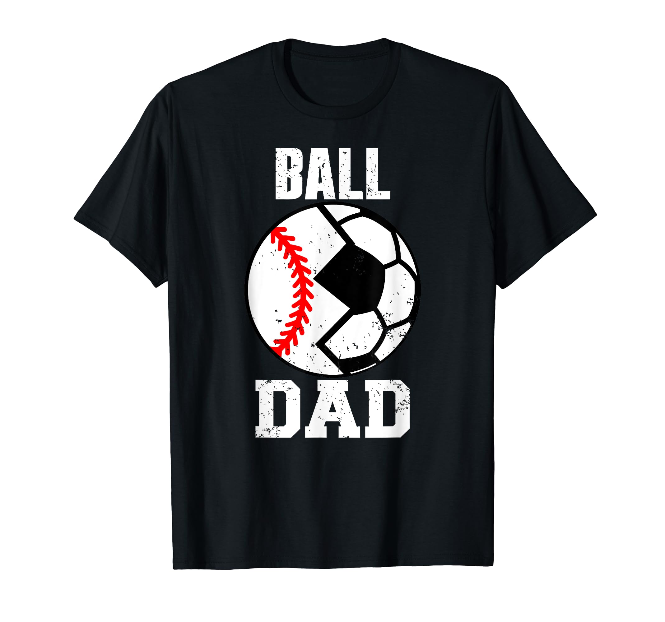 Ball Dad Funny Soccer Baseball Dad T-Shirt - Minimalist Print for Adults - T-Shirt, Sweatshirt, Hoodie