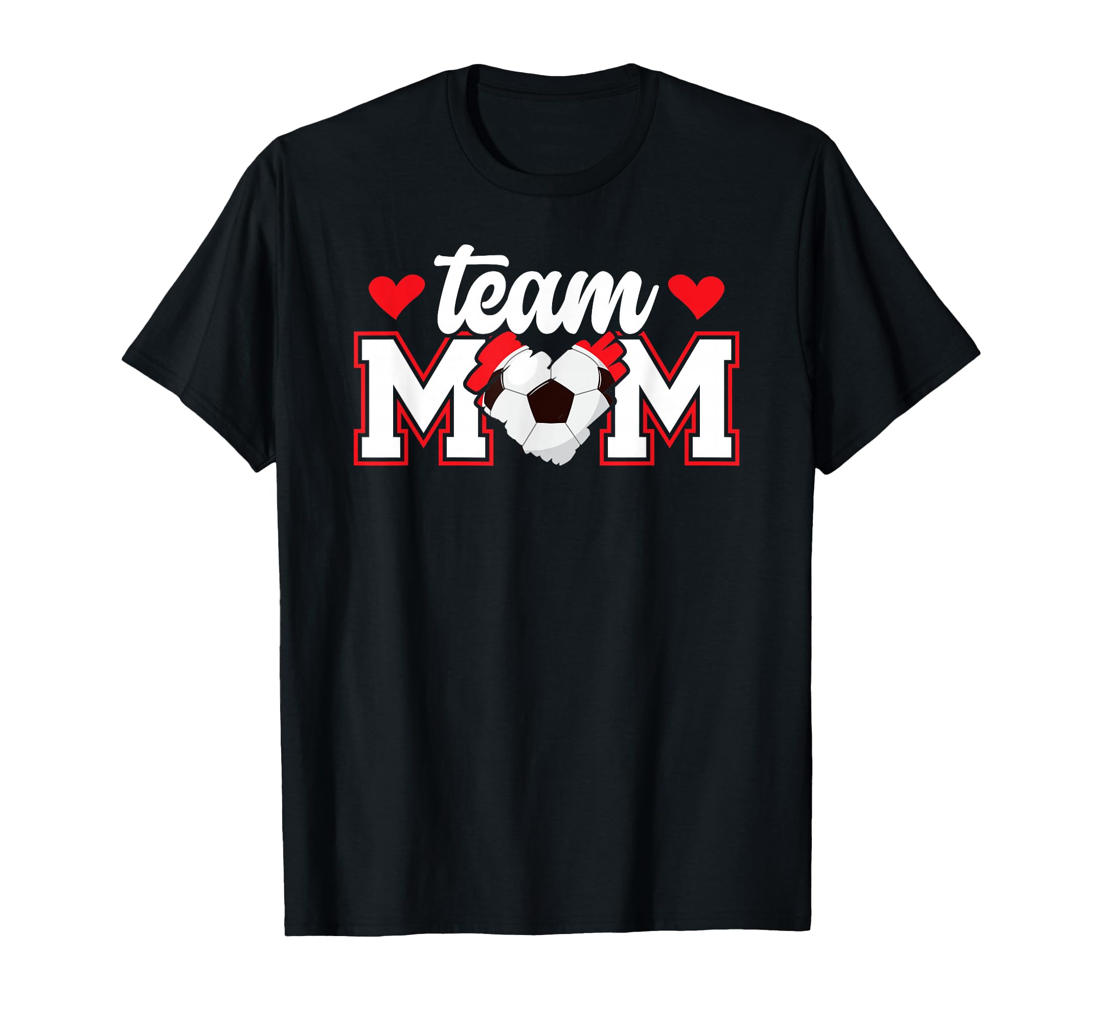Soccer Team Mom Appreciation Soccer T-Shirt - Streetwear Style for Adults - T-Shirt, Sweatshirt, Hoodie