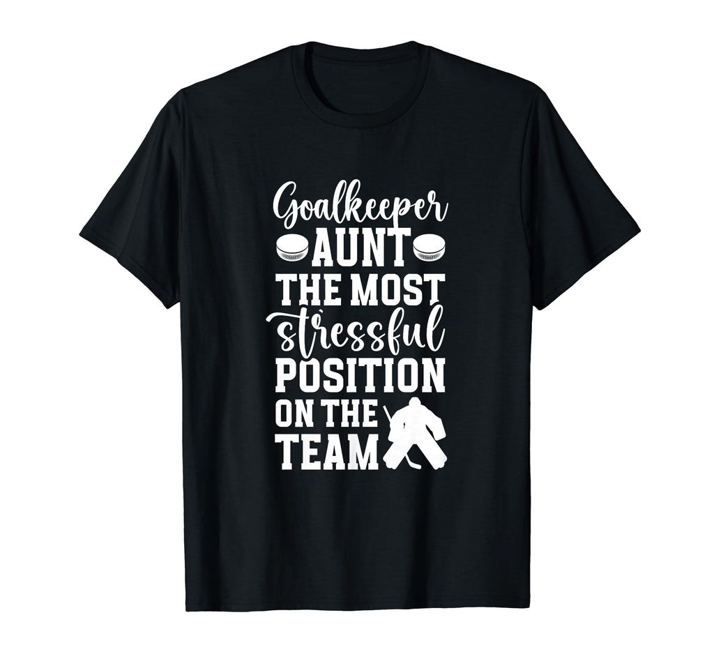 Funny Hockey Goalkeeper Aunt Hockey T-Shirt - Unique Graphic Men Women - T-Shirt, Sweatshirt, Hoodie