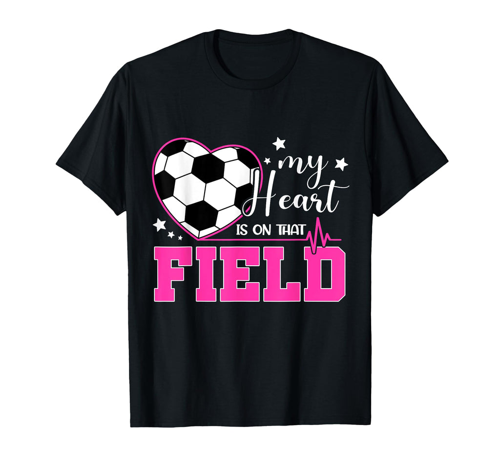 My Heart Is That Field Soccer Awesome Sweatshirt - Trendy Graphic Unisex - T-Shirt, Sweatshirt, Hoodie