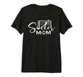 Soccer Mom Funny Soccer Season Mothers T-Shirt - Novelty Apparel Men Women - T-Shirt, Sweatshirt, Hoodie