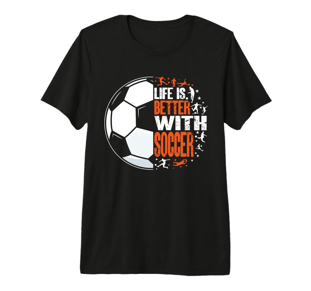 Life Is Better Soccer Funny Tri Blend T-Shirt - Graphic Print Unisex - T-Shirt, Sweatshirt, Hoodie