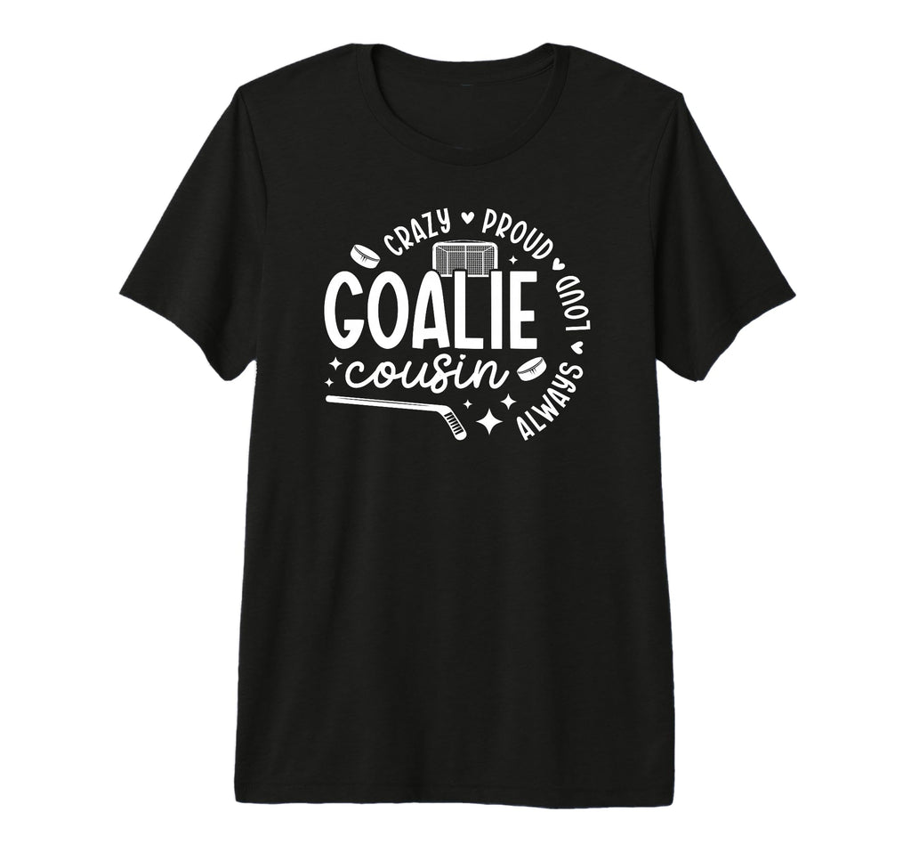 Crazy Proud Hockey Goalie Cousin T-Shirt - Minimalist Print Men Women - T-Shirt, Sweatshirt, Hoodie