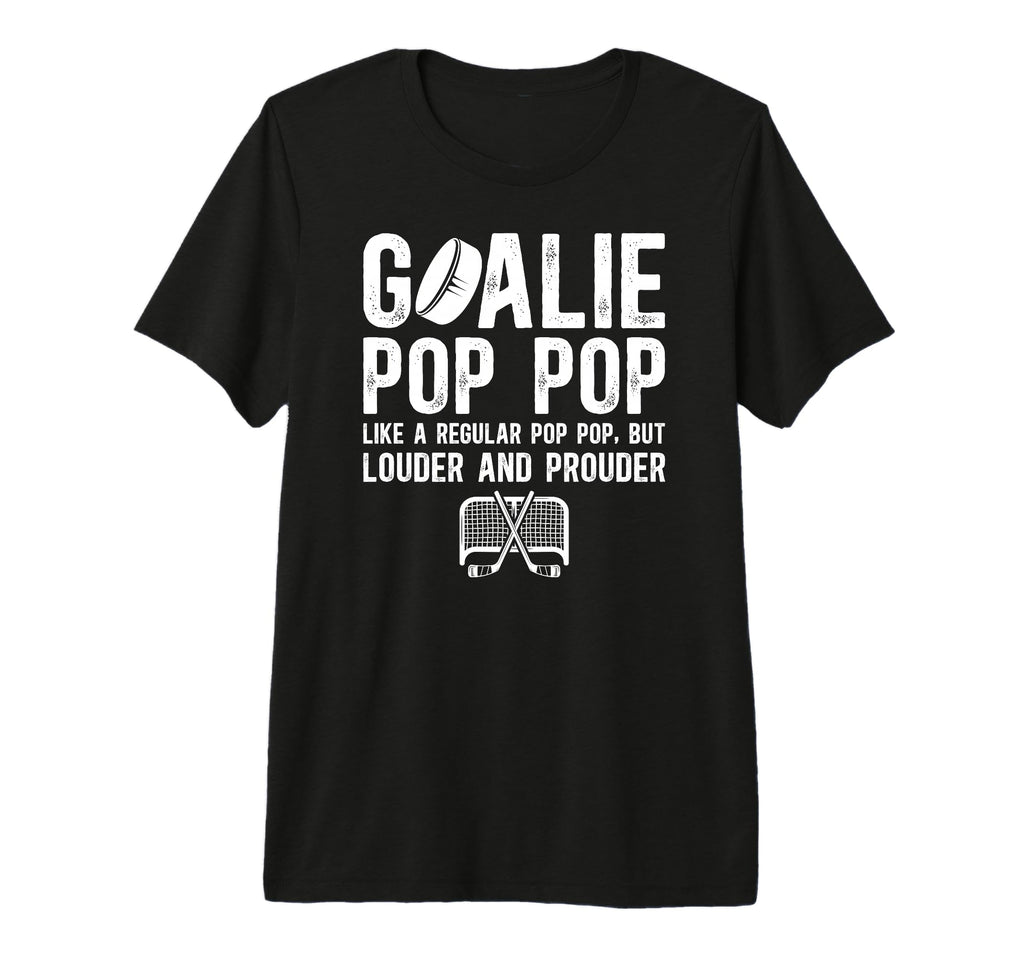 Mens Hockey Goalie Pop Pop Ice Hockey T-Shirt - Novelty Apparel Men Women - T-Shirt, Sweatshirt, Hoodie