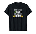 Life Is Too Short To Bet Under Sports T-Shirt - Novelty Apparel Men Women - T-Shirt, Sweatshirt, Hoodie