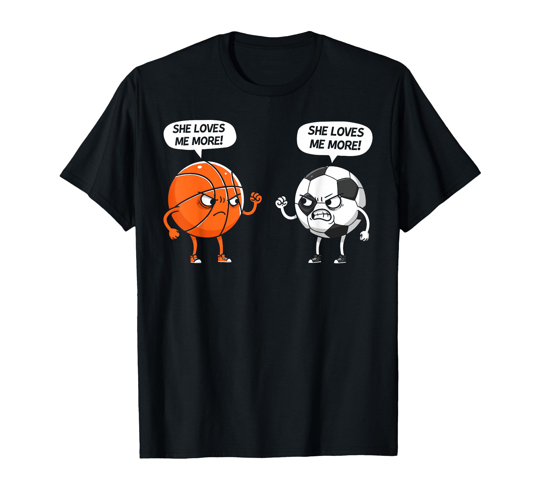 Basketball Soccer She Loves Me More T-Shirt - Unique Graphic Unisex - T-Shirt, Sweatshirt, Hoodie