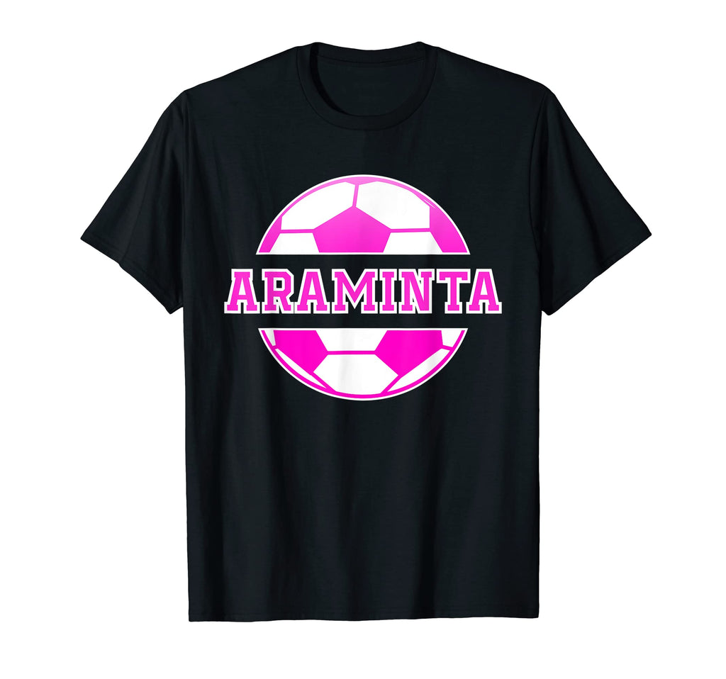 Araminta Name Soccer Play T-Shirt - Casual Everyday Wear for Adults - T-Shirt, Sweatshirt, Hoodie