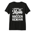 Proud Mom 2026 Senior Soccer Graduate Tri T-Shirt - Graphic Print Unisex - T-Shirt, Sweatshirt, Hoodie