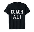 Coach Ali Custom Football Soccer T-Shirt - Fun Novelty Design Men Women - T-Shirt, Sweatshirt, Hoodie