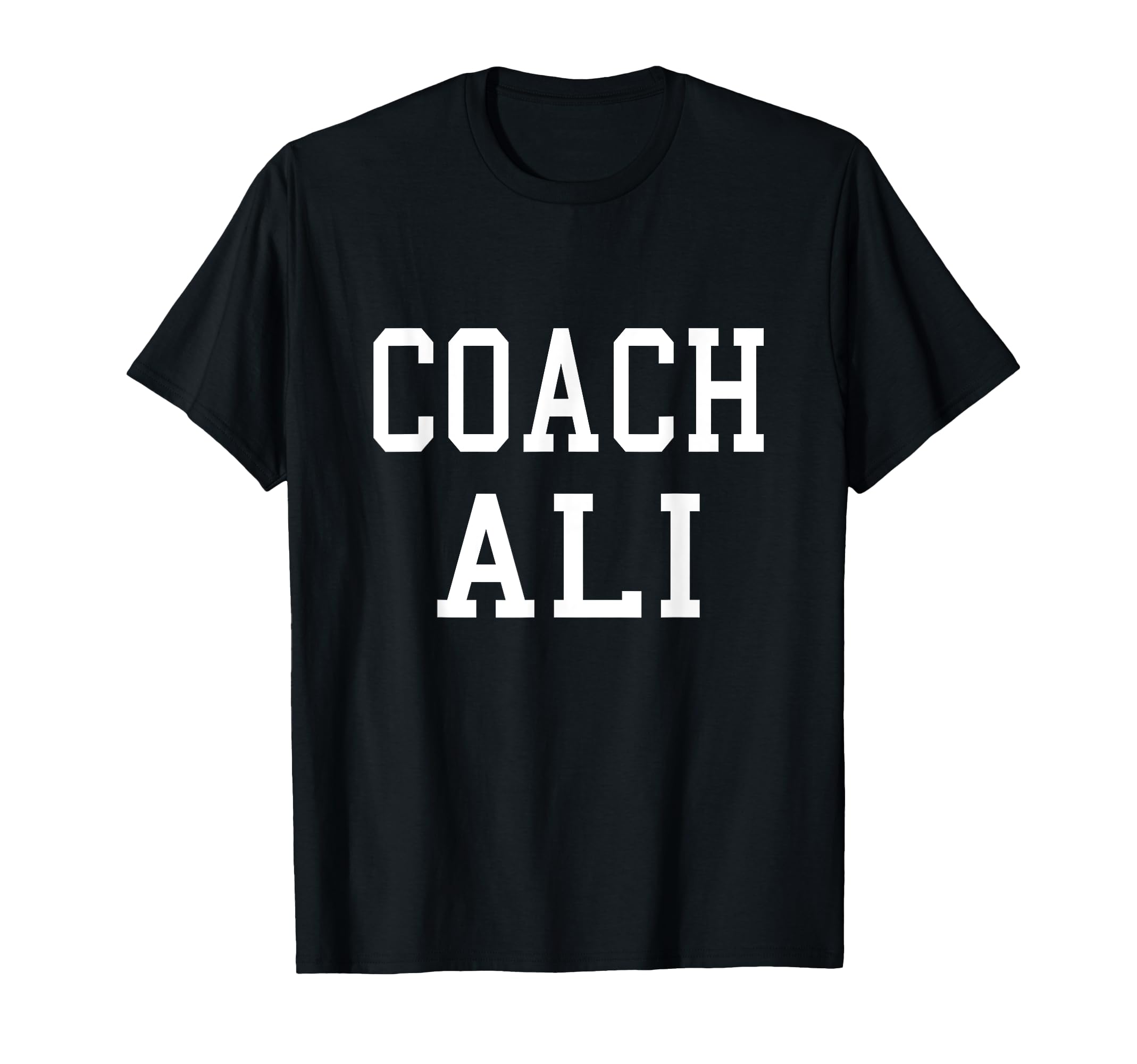 Coach Ali Custom Football Soccer T-Shirt - Fun Novelty Design Men Women - T-Shirt, Sweatshirt, Hoodie