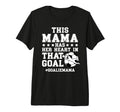 Proud Soccer Goalie Mama Soccer T-Shirt - Fun Novelty Design for Adults - T-Shirt, Sweatshirt, Hoodie