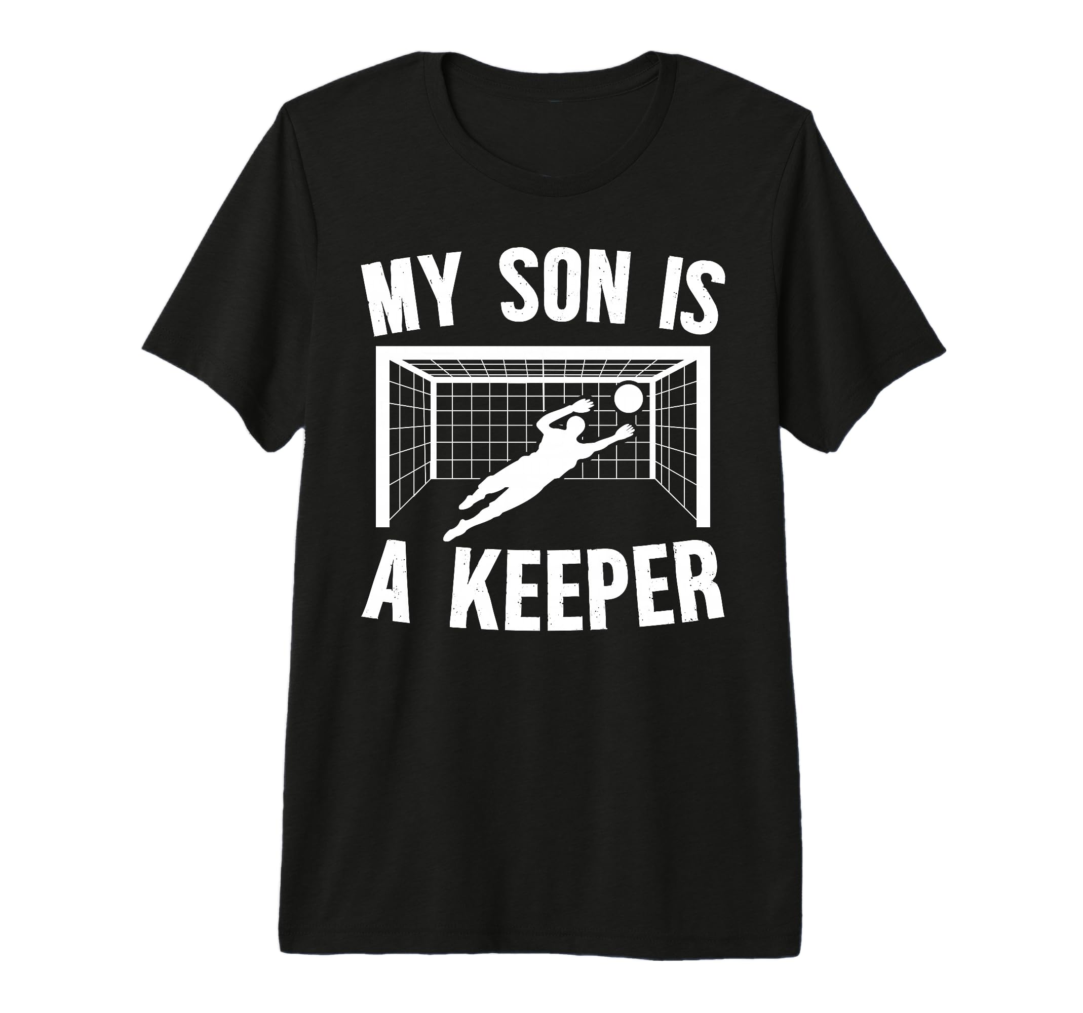My Son Is Soccer Keeper Mom Soccer T-Shirt - Novelty Apparel Men Women - T-Shirt, Sweatshirt, Hoodie