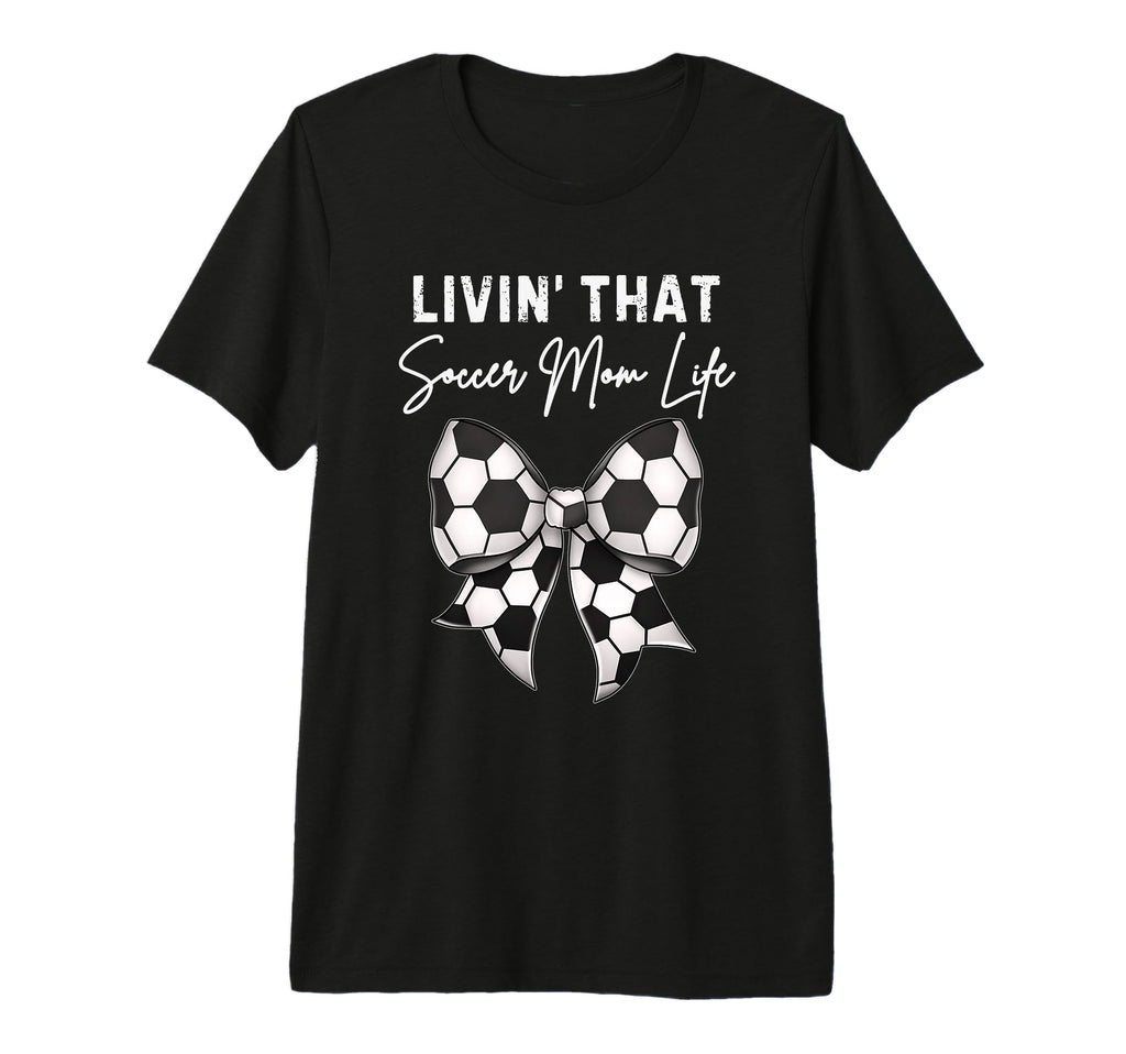 Living That Soccer Mom Life Coquette T-Shirt - Trendy Graphic for Adults - T-Shirt, Sweatshirt, Hoodie