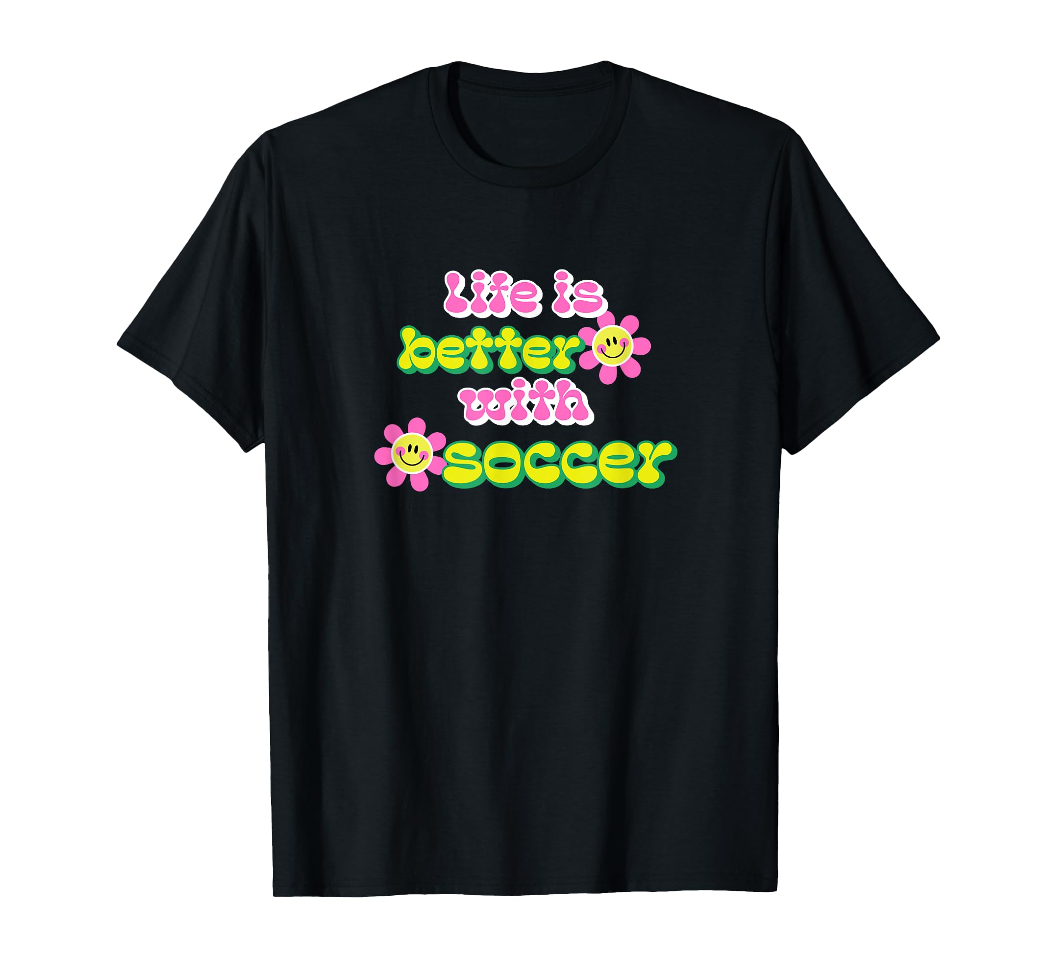 Life Is Better Soccer Player T-Shirt - Minimalist Print for Adults - T-Shirt, Sweatshirt, Hoodie