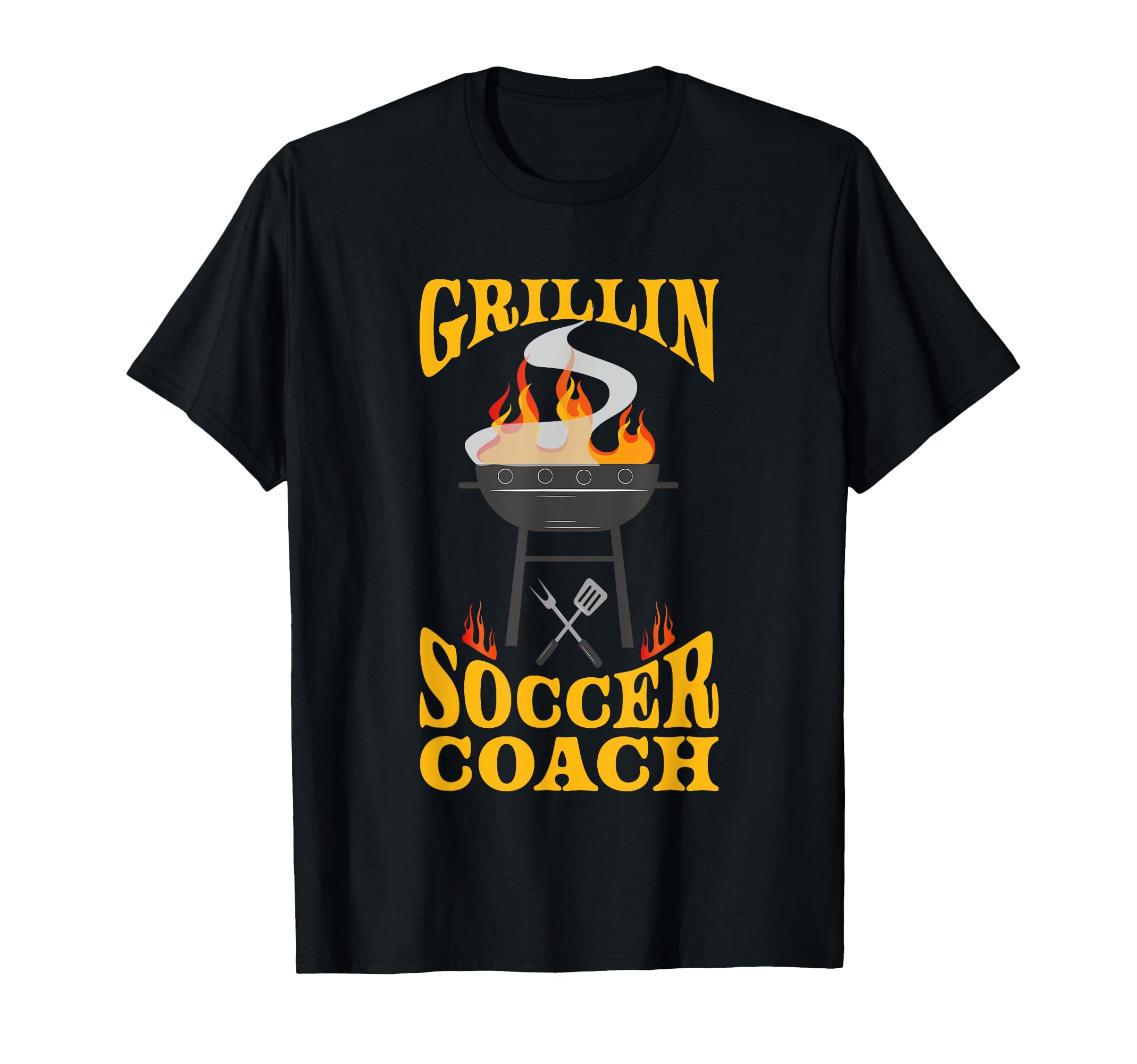 Soccer Coach Bbq Grill Smoker T-Shirt - Casual Everyday Wear Unisex - T-Shirt, Sweatshirt, Hoodie