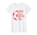 Sorry Cant Soccer Bye Funny Soccer T-Shirt - Minimalist Print for Adults - T-Shirt, Sweatshirt, Hoodie