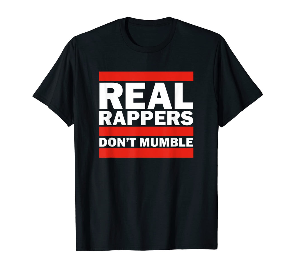 Real Rappers Dont Mumble Old School Hip T-Shirt - Custom Art Print Unisex - T-Shirt, Sweatshirt, Hoodie