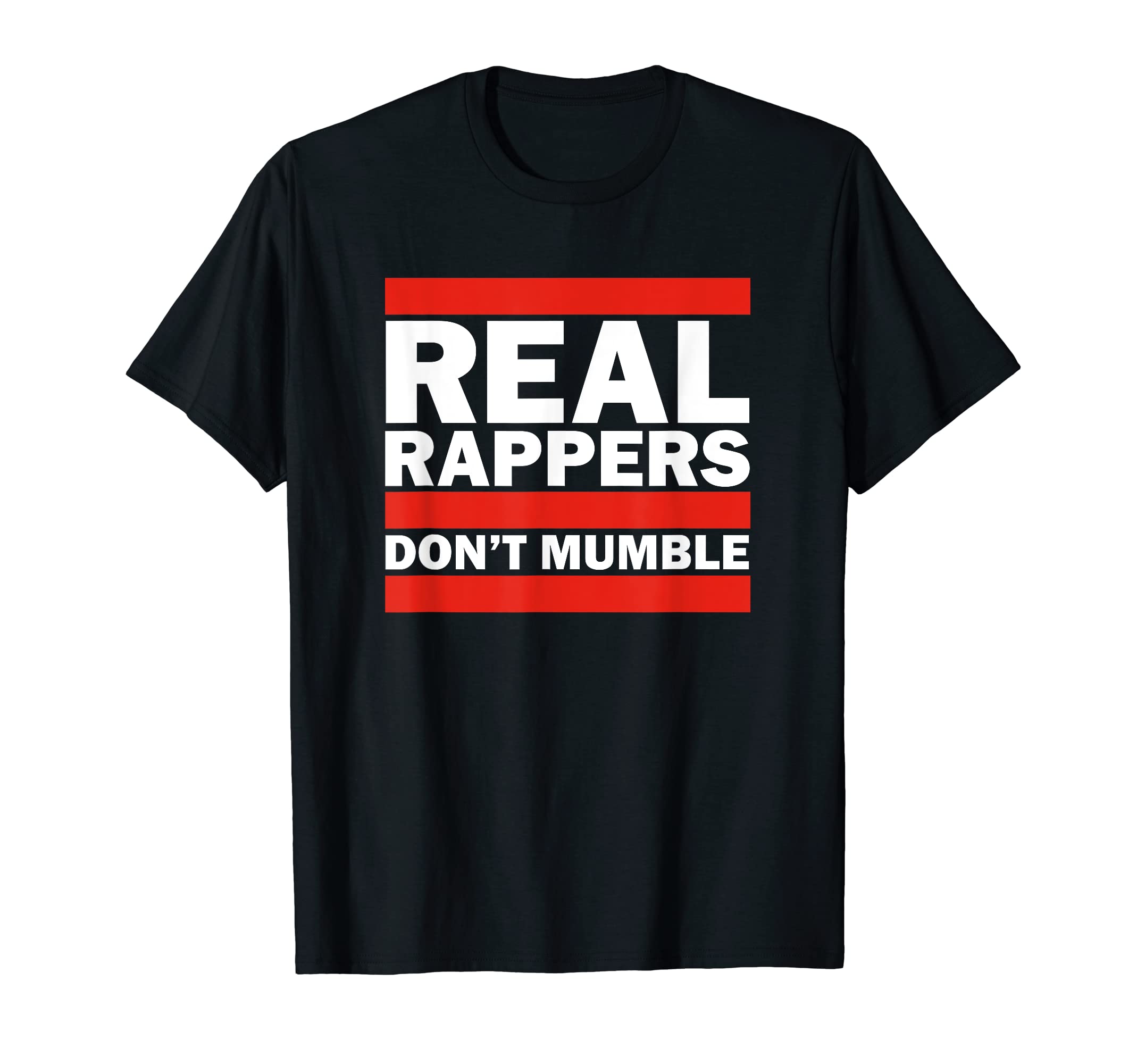 Real Rappers Dont Mumble Old School Hip T-Shirt - Custom Art Print Unisex - T-Shirt, Sweatshirt, Hoodie