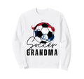 Funny Grandma Proud Soccer Lover Sweatshirt - Aesthetic Graphic Men Women - T-Shirt, Sweatshirt, Hoodie